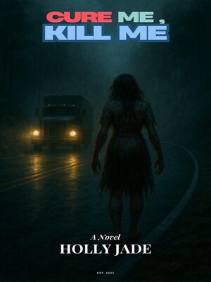cover image of Cure Me, Kill Me